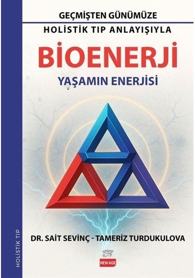 Holistik Tıp Anlayışıyla Bioenerji / Dr. Sait Sevinç