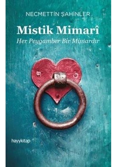 Mistik Mimari - Necmettin Şahinler - Hayykitap