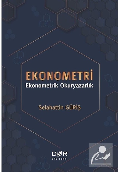 Ekonometri - Ekonometrik Okuryazarlık - Selahattin Güriş - Der Yayınları