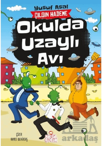 Okulda Uzaylı Avı Nesil Çocuk Yayınları