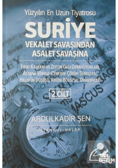Suriye Vekalet Savaşından Asalet Savaşına 2.Cilt - Abdulkadir Şen - Yapı Bozum