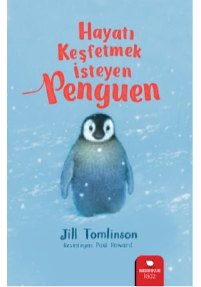 Hayatı Keşfetmek İsteyen Penguen - Jill Tomlinson - Redhouse Kidz Yayınları