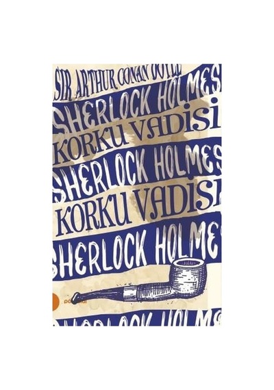 Korku Vadisi - Arthur Conan'dan Sherlock Holmes Macerası