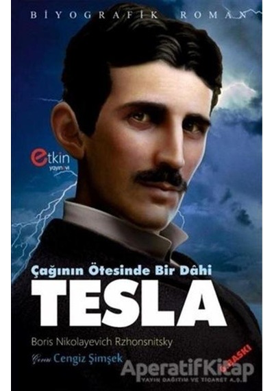 Çağının Ötesinde Bir Dahi Tesla - Boris Nikolayeviç Grakov - Etkin Yayınları