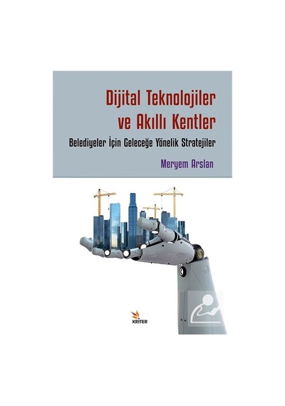 Dijital Teknolojiler Ve Akıllı Kentler: Belediyeler İçin Gelec...