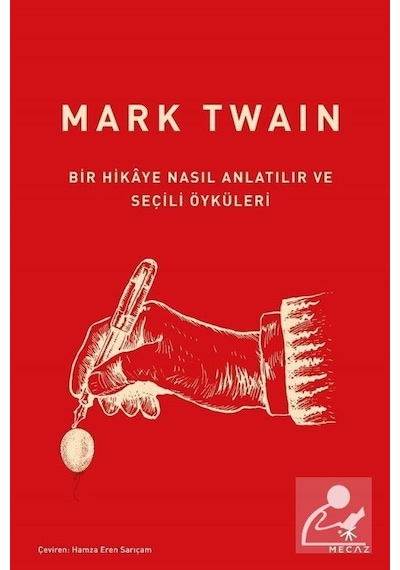 Bir Hikaye Nasıl Anlatılır ve Seçili Öyküleri - Mark Twain - Mecaz