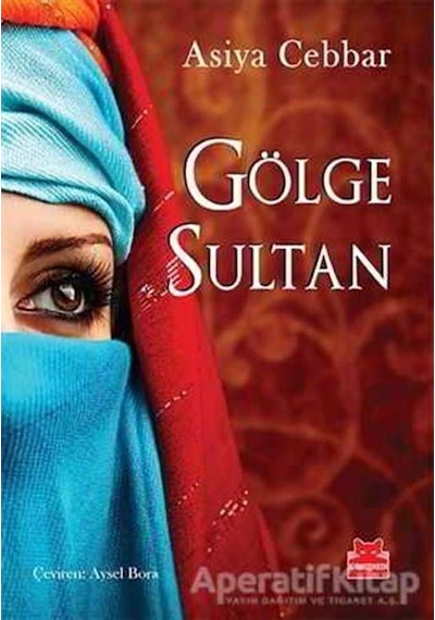 Gölge Sultan - Asiya Cebbar - Kırmızı Kedi