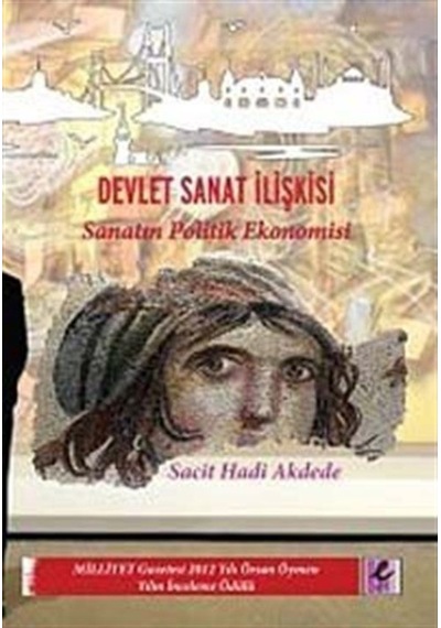 Devlet Sanat Ilişkisi Sanatın Politik Ekonomisi / Sacit Hadi A... 9786054579808