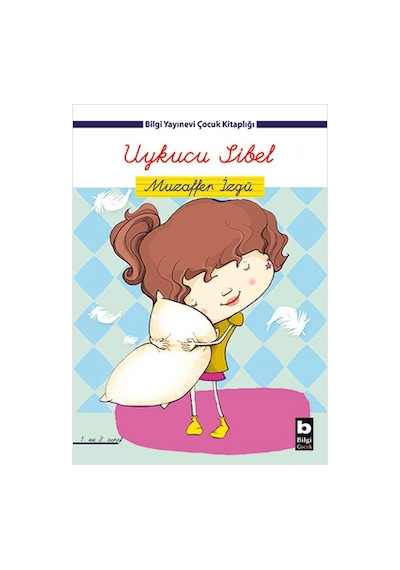 Uykucu Sibel - Muzaffer İzgü - Bilgi Yayınevi