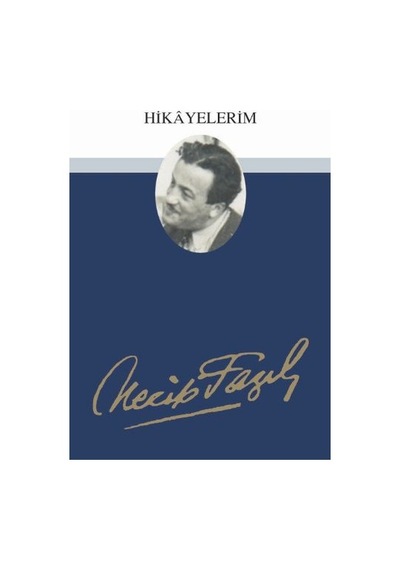 Necip Fazıl Hikayelerim