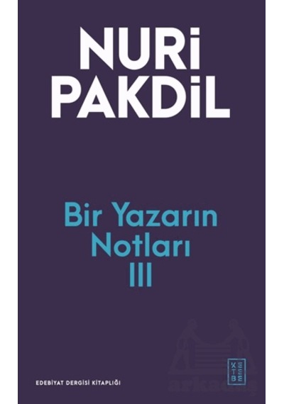 Bir Yazarın Notları Iıı Ketebe Yayınları Ciltli