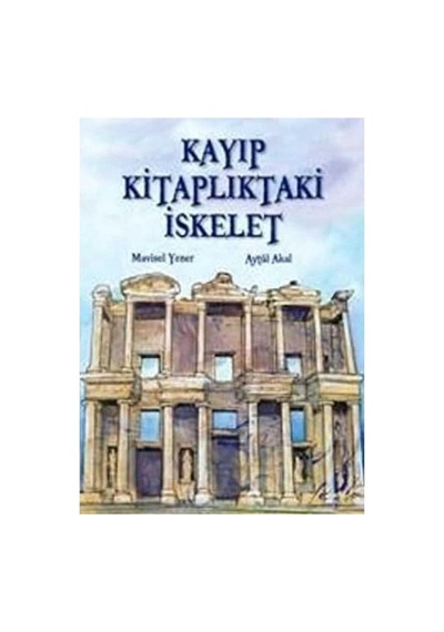 Kayıp Kitaplıktaki İskelet 1 - Mavisel Yener Aytül Akal