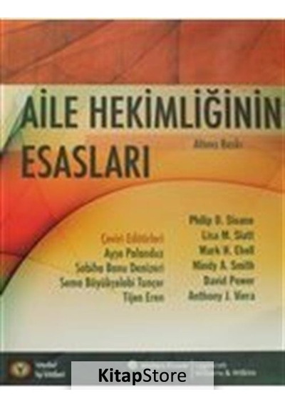 Aile Hekimliğinin Esasları - Philip d. Sloane - İstanbul Tıp Kitabevi