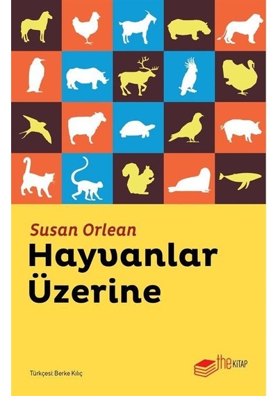 Hayvanlar Üzerine - Susan Orlean - The Kitap