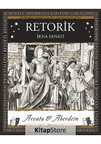 Retorik  - İkna Sanatı  - Adina Arvatu  - A7 Kitap