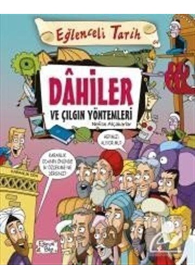 Dahiler Ve Çılgın Yöntemleri / Nefise Atçakarlar