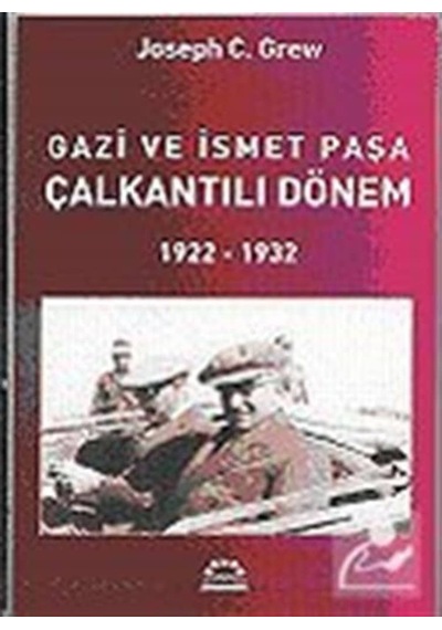 Gazi ve İsmet Paşa Çalkantılı Dönem- Örgün Yayınları