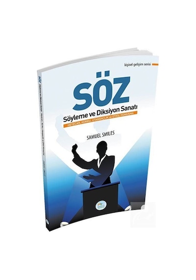 Söz-Söyleme ve Diksiyon Sanatı - Samuel Smiles - Mavi Çatı Yayınları