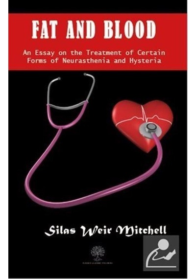 Fat and Blood - Silas Weir Mitchell - Platanus Publishing