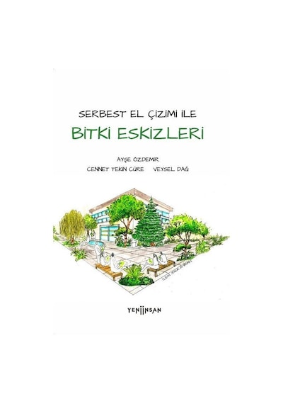 Bitki Eskizleri - Serbest El Çizimi ile - Ayşe Özdemir - Yeni İnsan Yayınevi