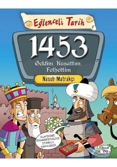 1453 Geldim Kuşattım Fethettim - Nasuh Matrakçı - Eğlenceli Bilgi