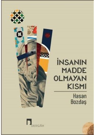İnsanın Madde Olmayan Kısmı - Hasan Bozdaş - Dergah Yayınları