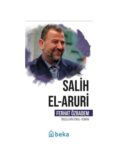Salih El Aruri Öncülerin İzinde / Ferhat Özbadem