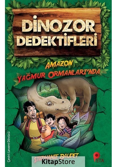 Dinozor Dedektifleri / Amazon Ormanları'n da / Stephanie Baudet