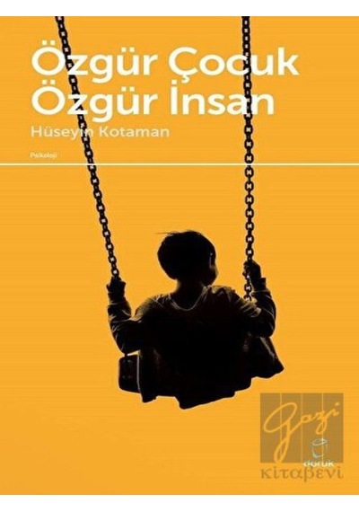 Özgür Çocuk Özgür İnsan - Hüseyin Kotaman - Doruk Yayınları