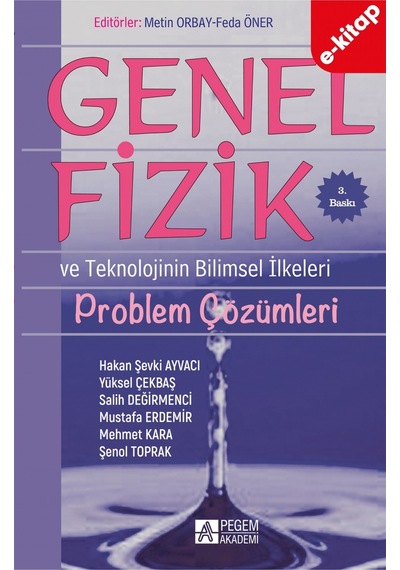Genel Fizik Problem Çözümleri Ve Teknolojinin Bilimsel İlkeleri E