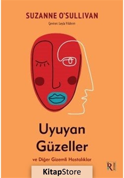 Uyuyan Güzeller ve Diğer Gizemli Hastalıklar - Suzanne O'sullivan - İrene Kitap