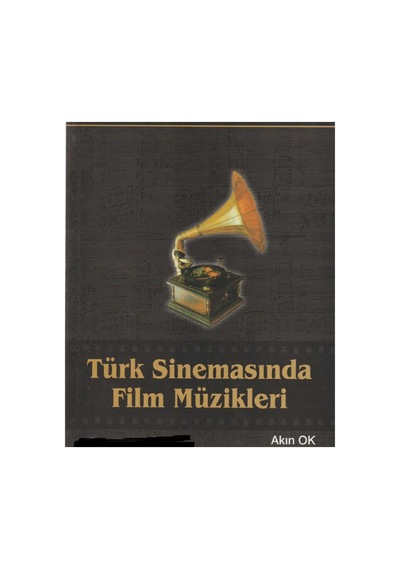 Türk Sinemasında Film Müzikleri - Akın Ok İlk Baskı 2002