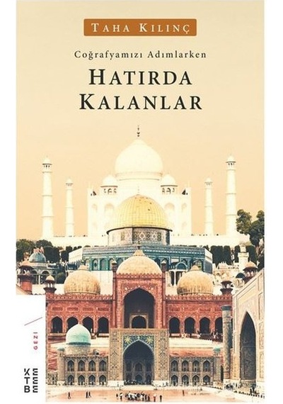 Hatırda Kalanlar-Coğrafyamızı Adımlarken
