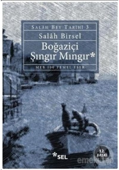 Boğaziçi Şıngır Mıngır-Salah Bey Tarihi 3 - Salah Birsel - Sel Yayıncılık