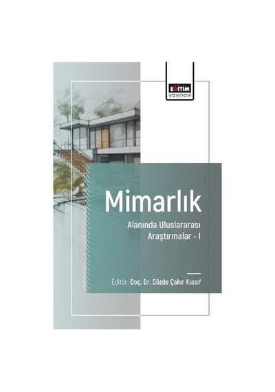 Mimarlık Alanında Uluslararası Araştırmalar 1 / Kolektif