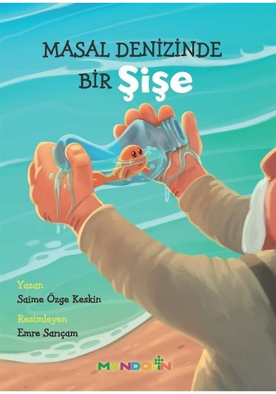 Masal Denizinde Bir Şişe / Saime Özge Keskin