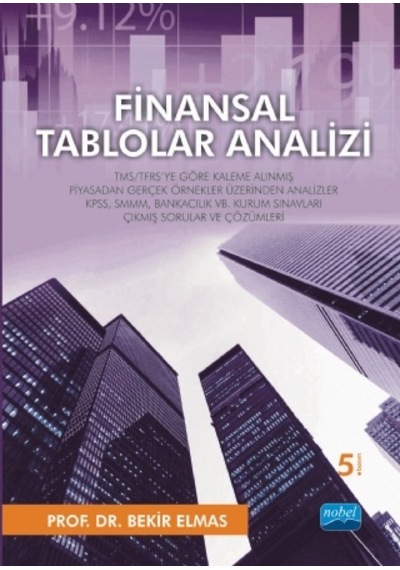 Finansal Tablolar Analizi - Bekir Elmas - Nobel Akademik Yayıncılık