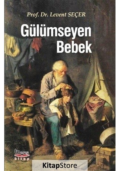 Gülümseyen Bebek - Levent Seçer - A.Barış Kitapevi