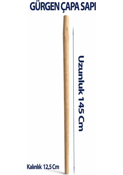 Gürgen Çapa Sapı 145 Cm Uzunluk 3,5 Cm Kalınlık 1 Adet