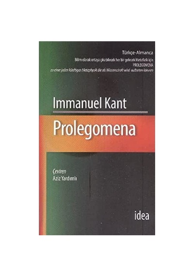 Prolegomena: Bilim Olarak Ortaya Çıkabilecek Her Bir Gelecek Metafizik İçin Sku: Smgstk6d8f54fb25
