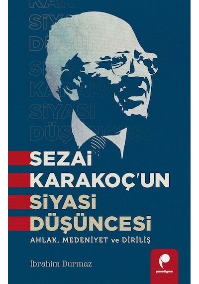 Sezai Karakoç'un Siyasi Düşüncesi / İbrahim Durmaz
