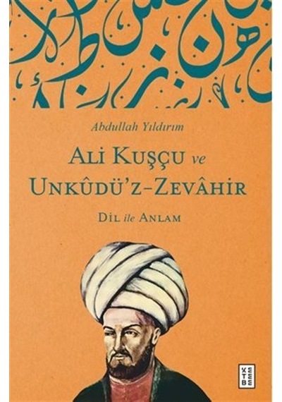 Ali Kuşçu Ve Unkudü'z-zevahir / Abdullah Yıldırım