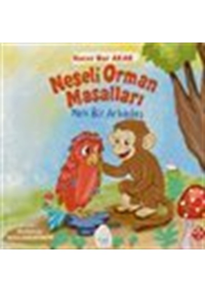 Neşeli Orman Masalları Yeni Bir Arkadaş / Hacer Nur Akar