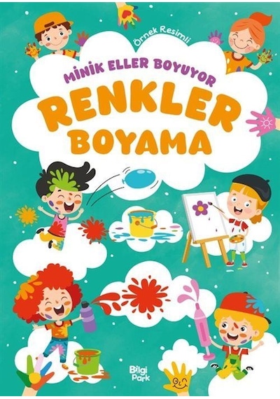 Minik Eller Boyuyor Renkler Boyama Kitabı Örnek Resimli
