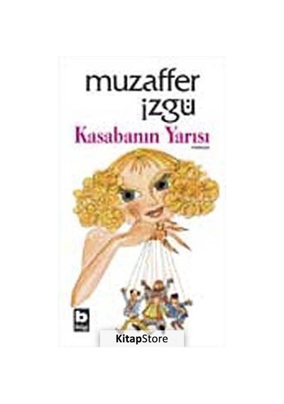 Kitapstore Kasabanın Yarısı / Muzaffer Izgü