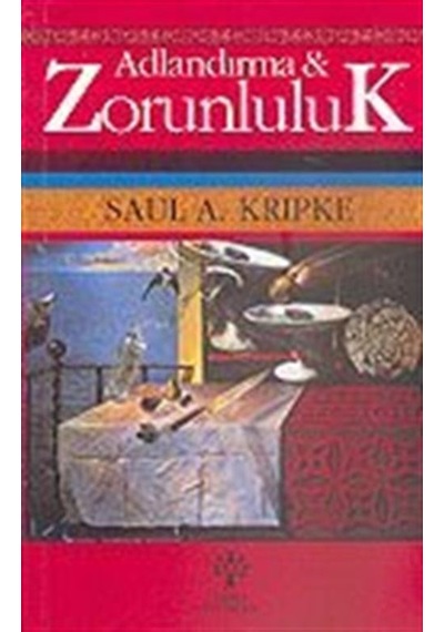 Adlandırma ve Zorunluluk - Saul A. Kripke - Litera