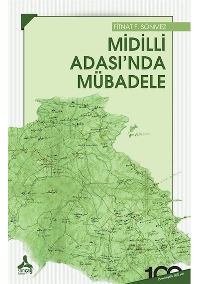 Midilli Adası'nda Mübadele - Fitnat F. Sönmez - Sonçağ Yayınları