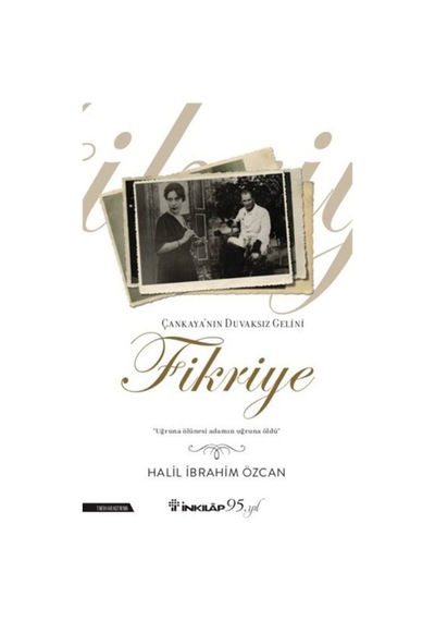 Çankaya'Nın Duvaksız Gelini Fikriye / Halil Ibrahim Özcan 9789751043405