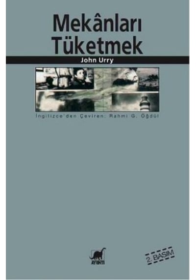 Mekanları Tüketmek - John Urry - Ayrıntı Yayınları