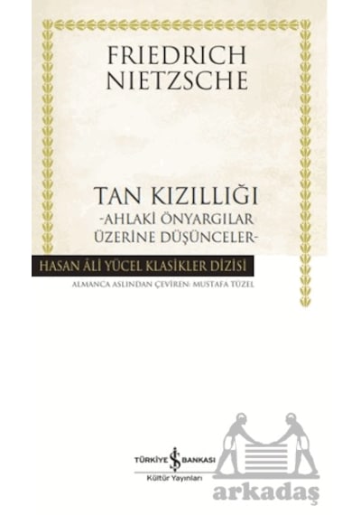 Tan Kızıllığı İş Bankası Kültür Yayınları Friedrich Nietzsche